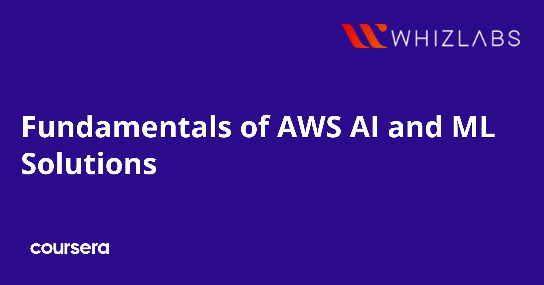 Fundamentals of AWS AI and ML Solutions