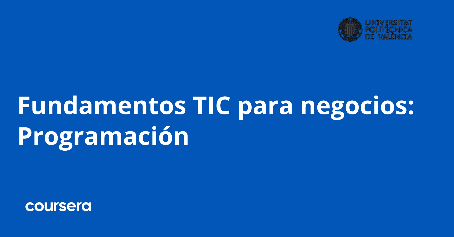Tic Tic Program Fundamentos TIC para negocios: Programación | Coursera