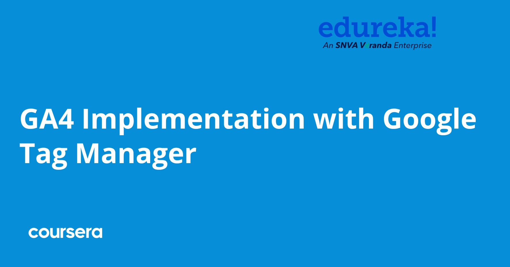 Course Tags System GA4 Implementation with Google Tag Manager | Coursera