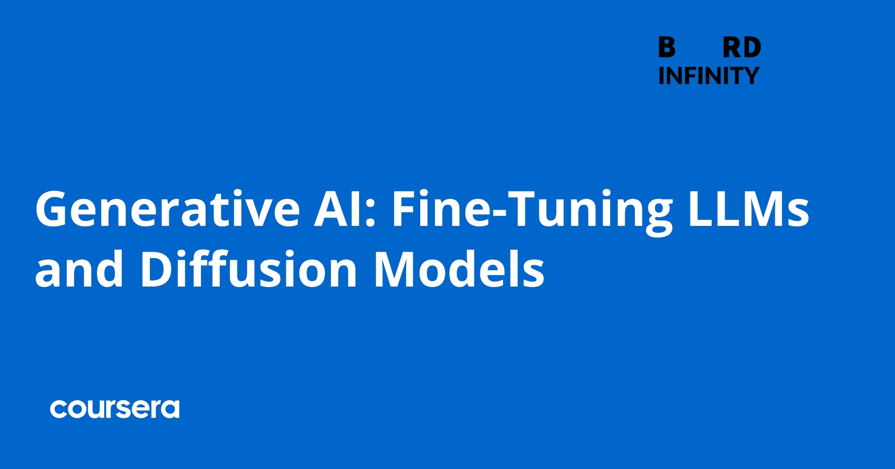 Generative AI: Fine-Tuning LLMs and Diffusion Models | Coursera