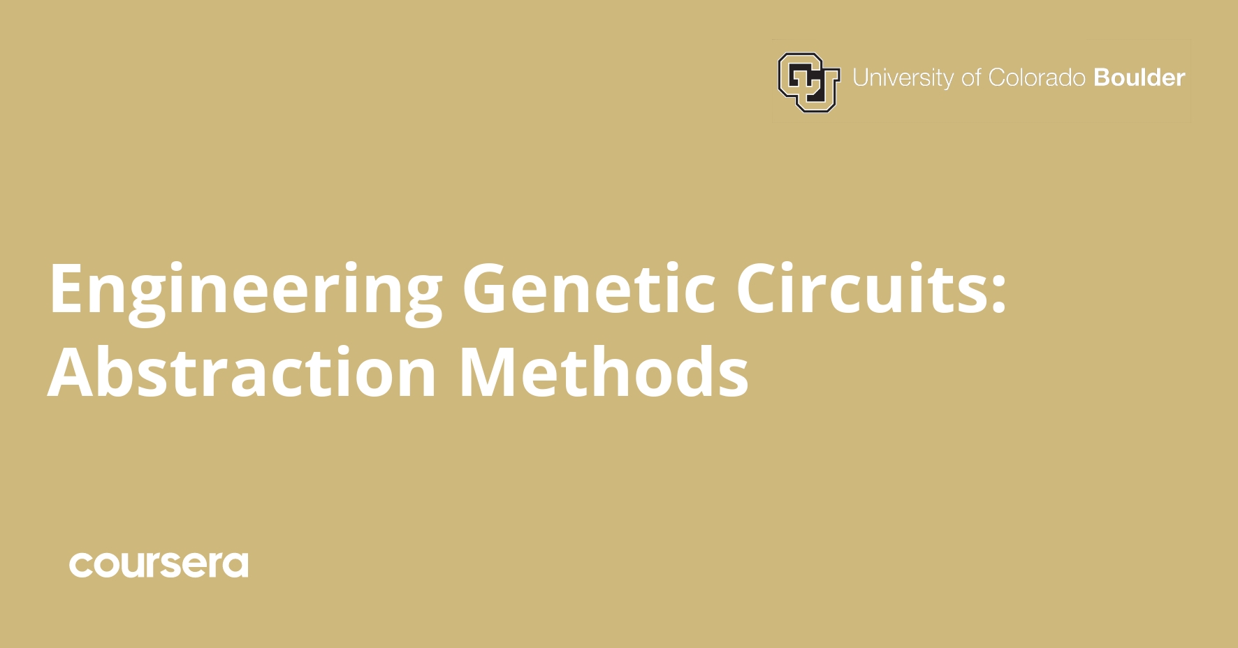 Engineering Genetic Circuits: Abstraction Methods | Coursera