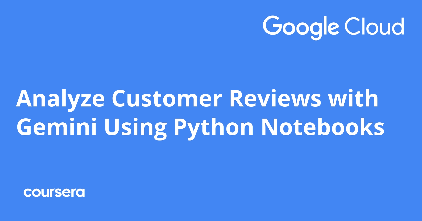 Analyze Customer Reviews with Gemini Using Python Notebooks