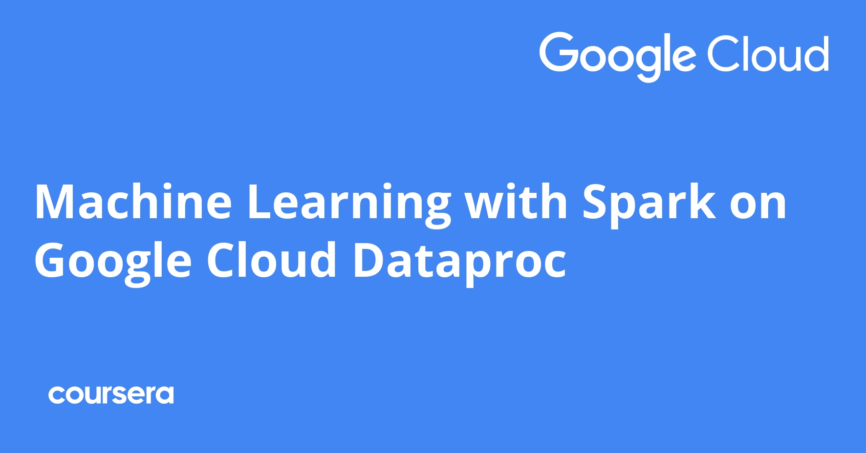 Machine Learning With Spark On Google Cloud Dataproc Machine Learning With Spark On Google Cloud Dataproc