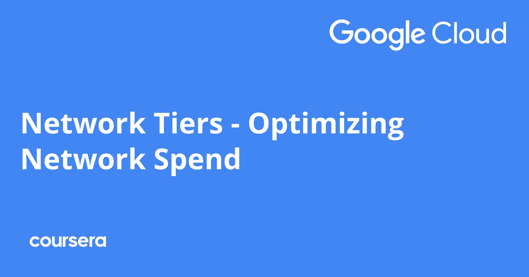 Network Tiers - Optimizing Network Spend