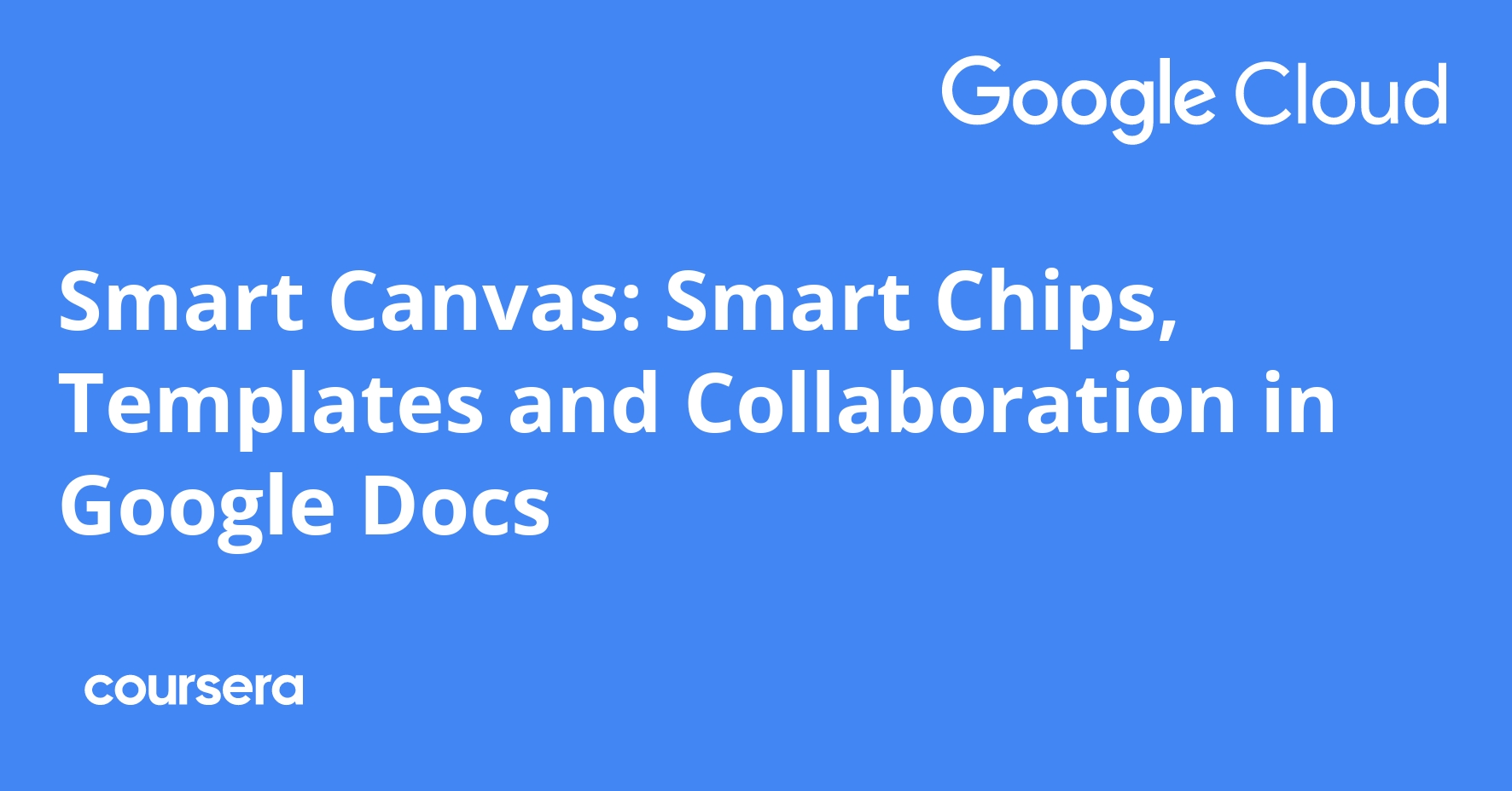 Smart Canvas: Smart Chips, Templates and Collaboration in Google Docs