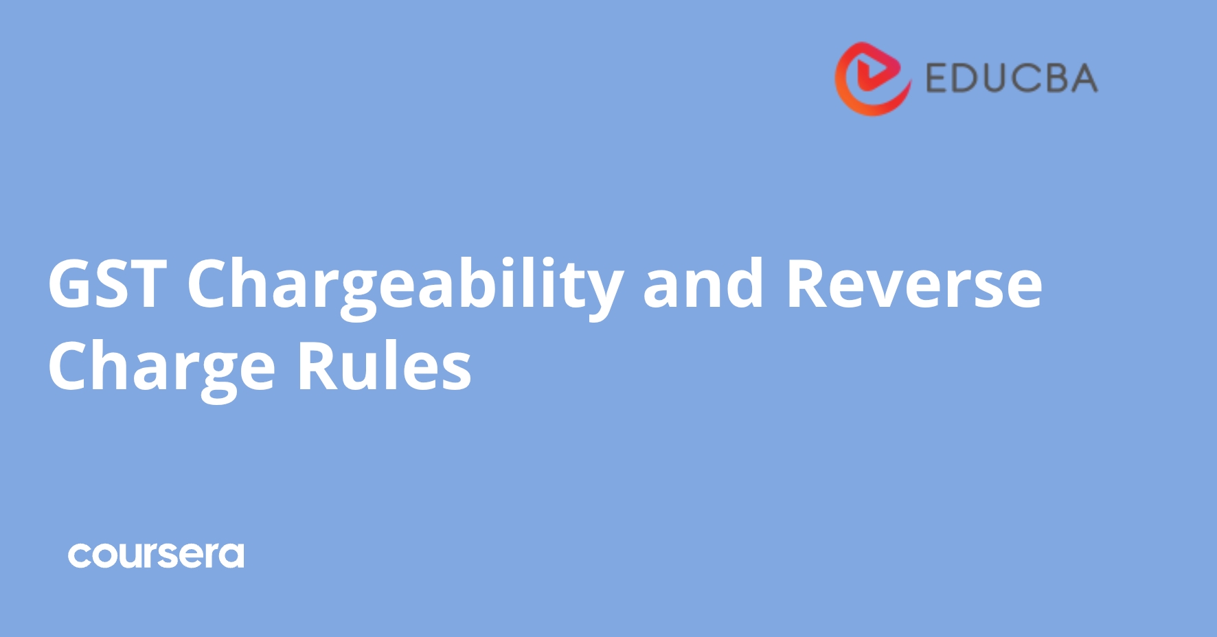 GST Chargeability and Reverse Charge Rules | Coursera