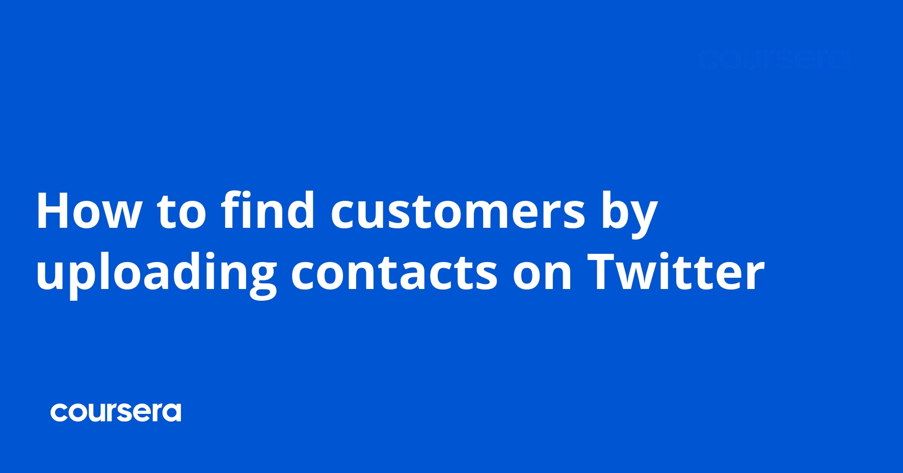 How to find customers by uploading contacts on Twitter