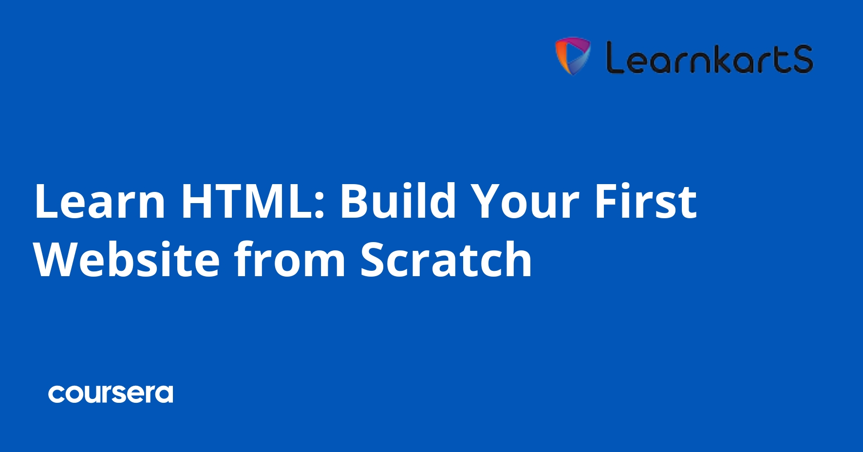 Learn HTML: Build Your First Website from Scratch | Coursera
