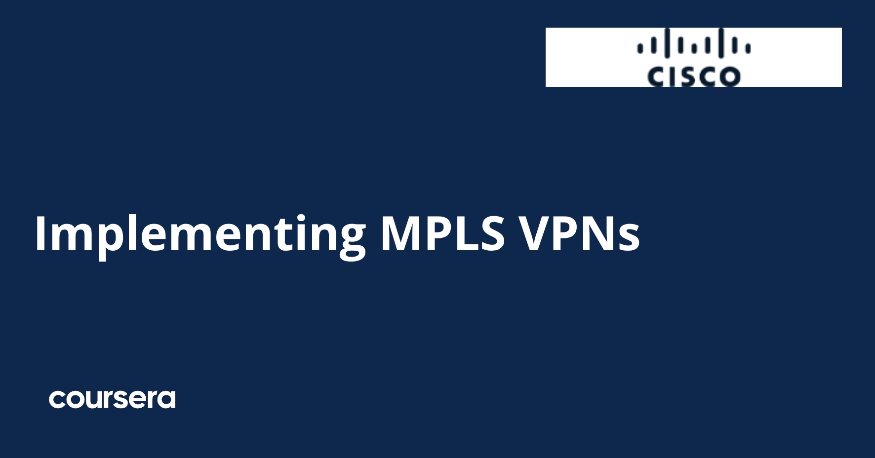 Implementing MPLS VPNs | Coursera