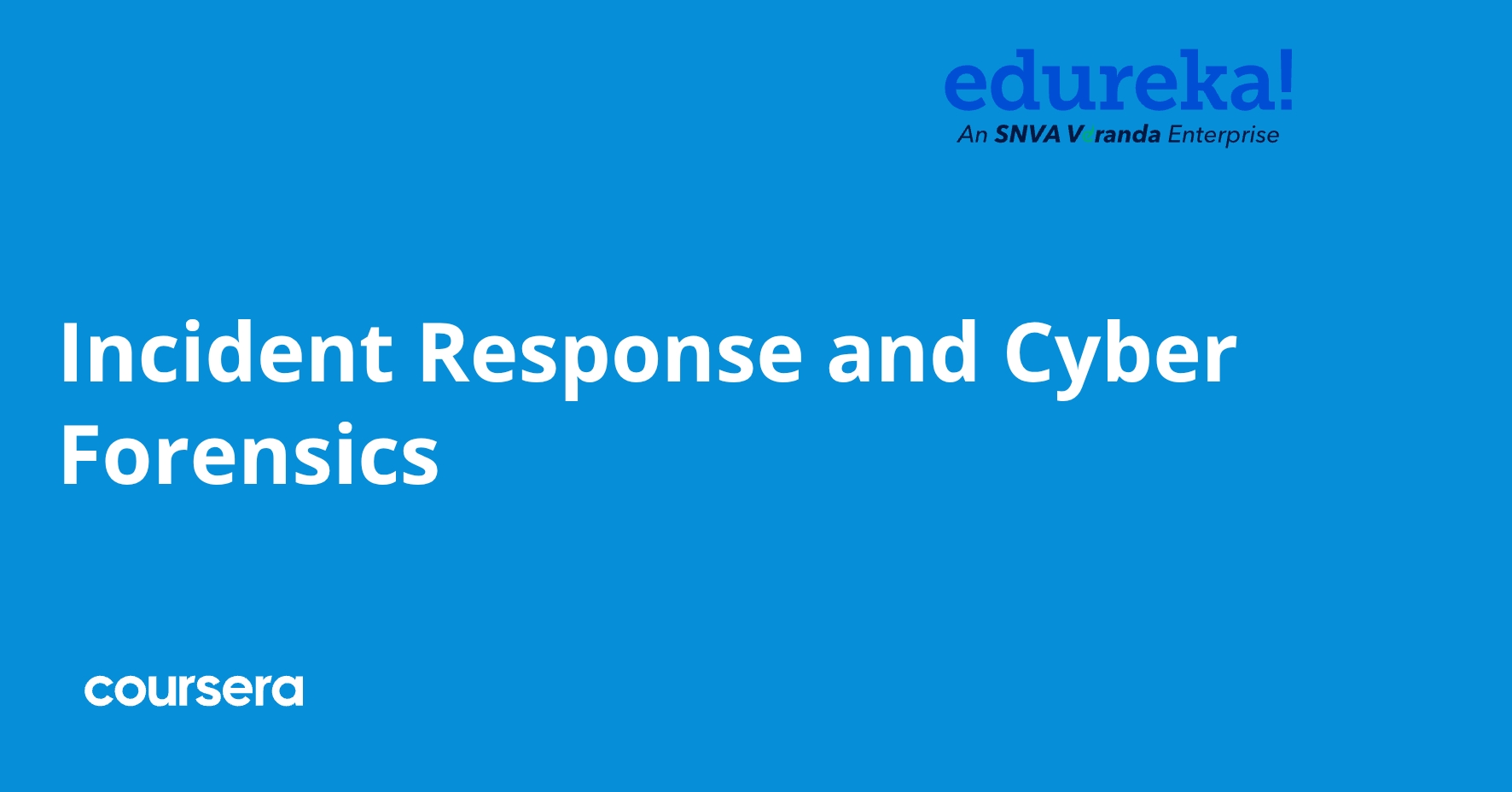 Incident Response and Cyber Forensics — Course by Edureka 2026 | Truescho