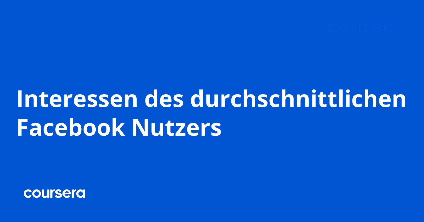 Interessen des durchschnittlichen Facebook Nutzers