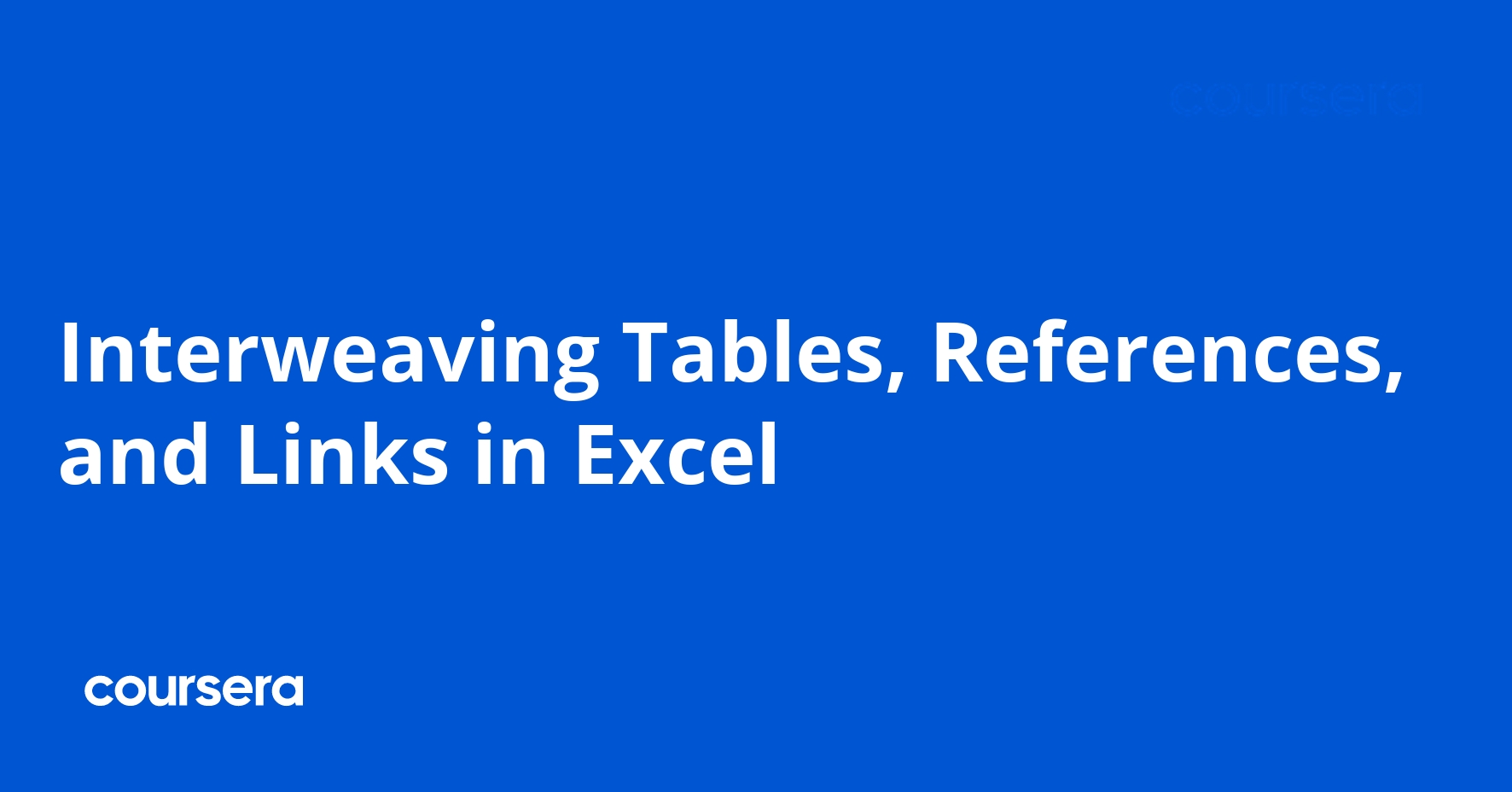 Interweaving Tables, References, and Links in Excel