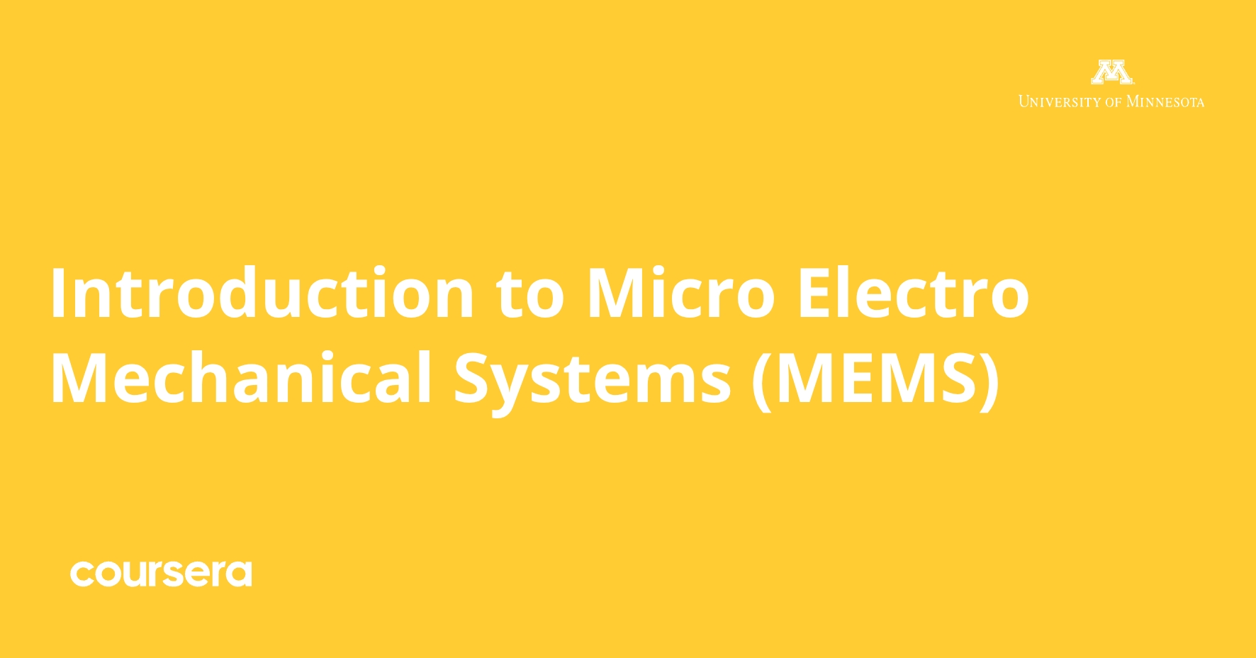 Micro System Medical Introduction to Micro Electro Mechanical Systems (MEMS) | Coursera