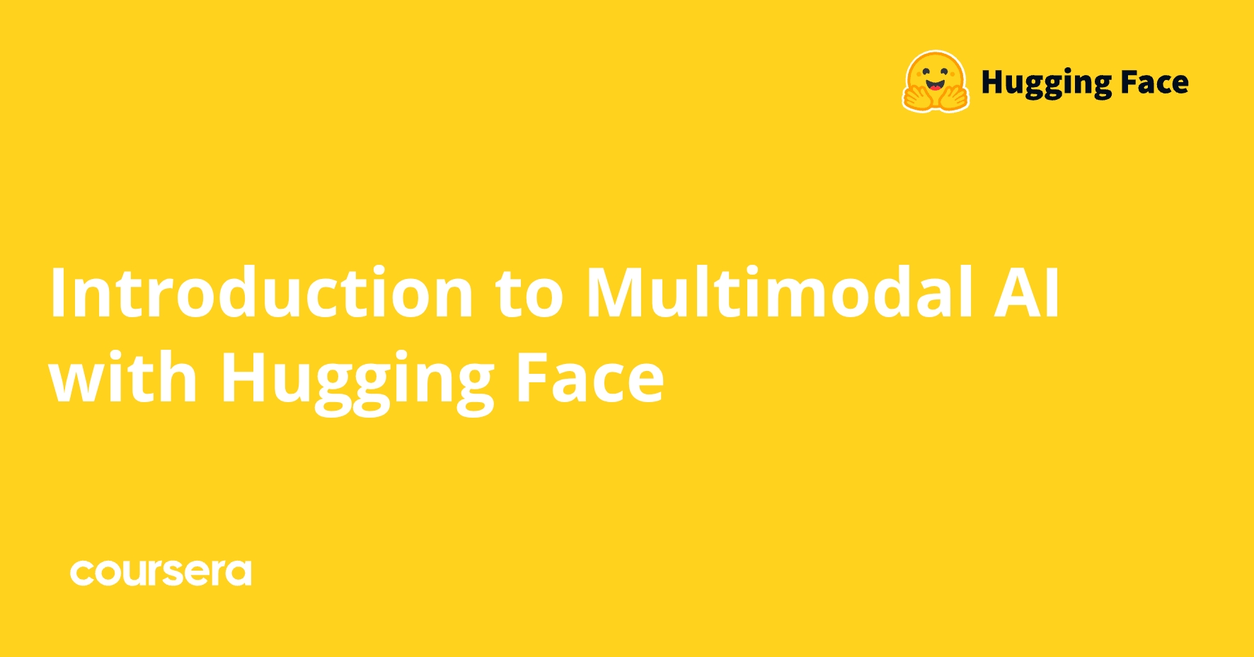 Introduction to Multimodal AI with Hugging Face | Coursera