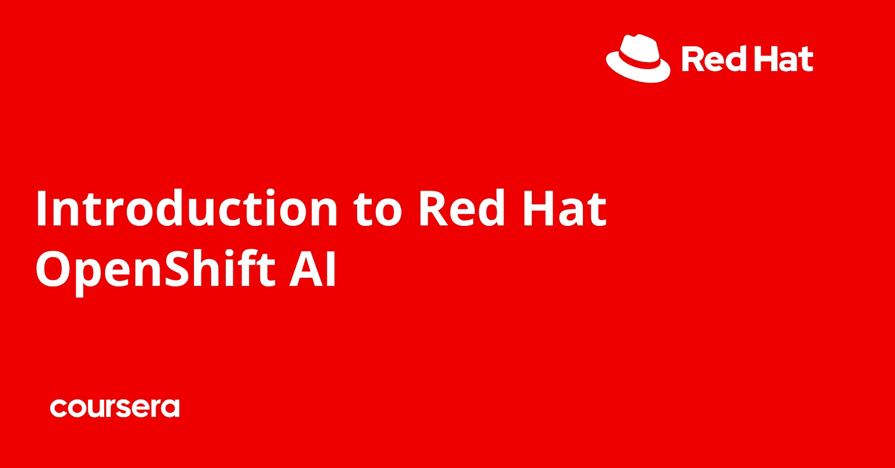 Introduction to Red Hat OpenShift AI | Coursera