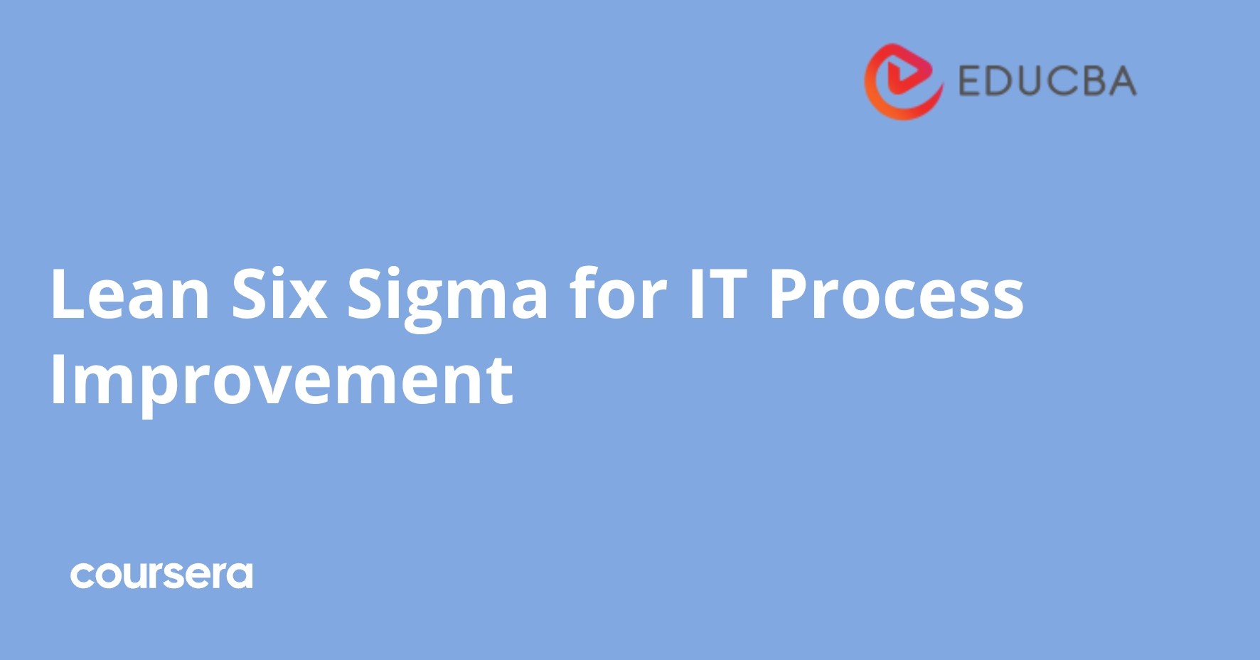 Lean Six Sigma for IT Process Improvement | Coursera