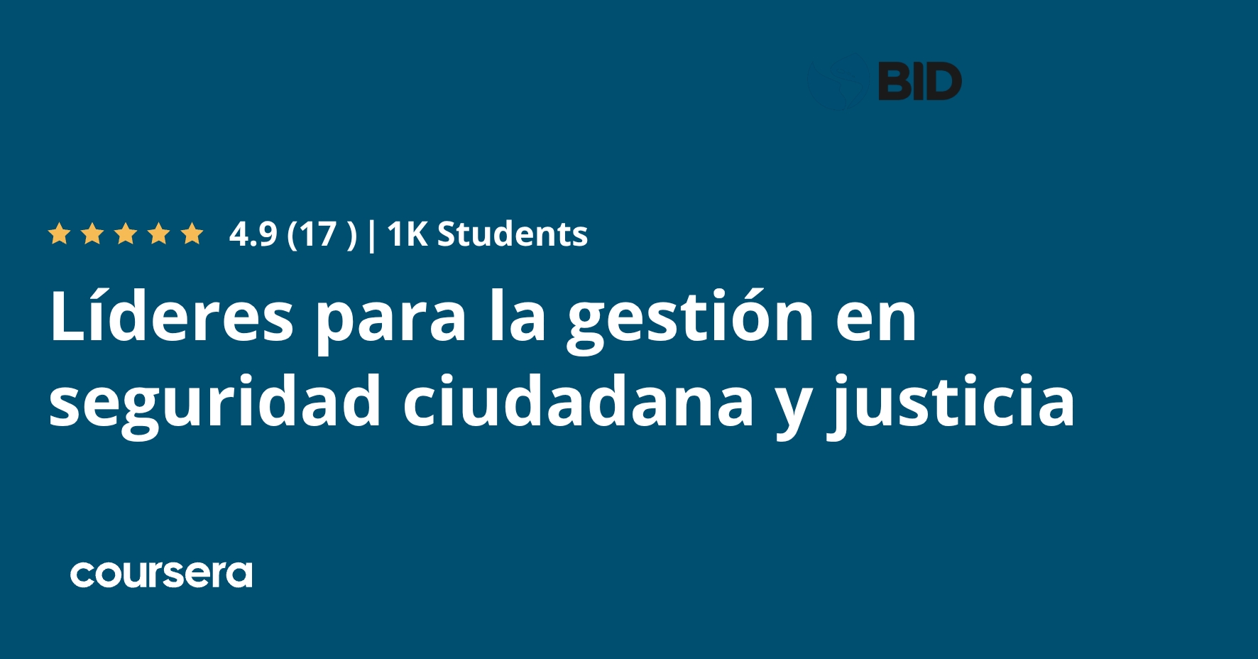 Líderes para la gestión en seguridad ciudadana y justicia | Coursera