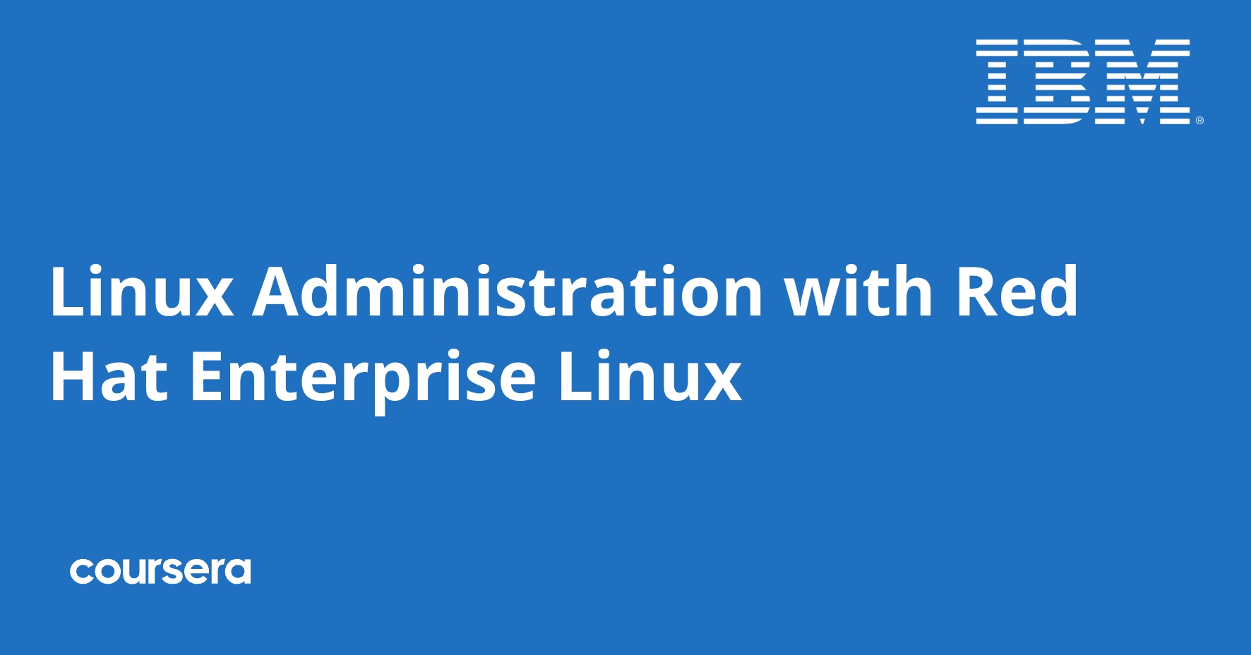 Linux Administration with Red Hat Enterprise Linux | Coursera