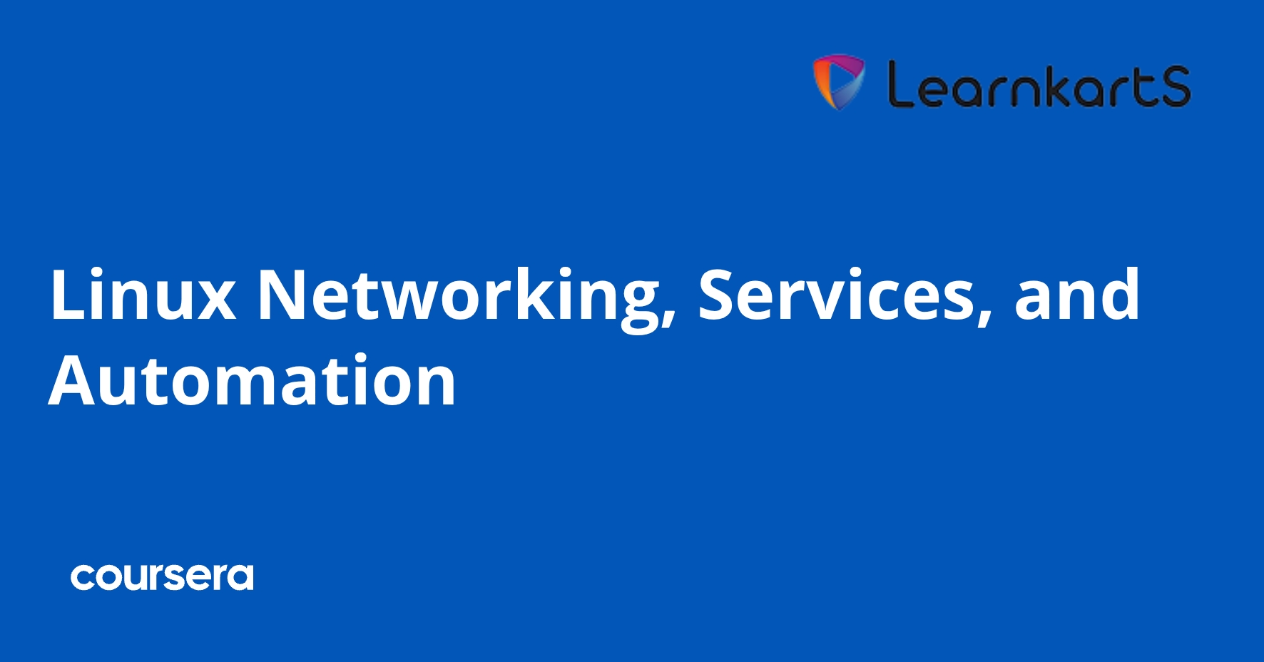 Linux Networking, Services, and Automation | Coursera