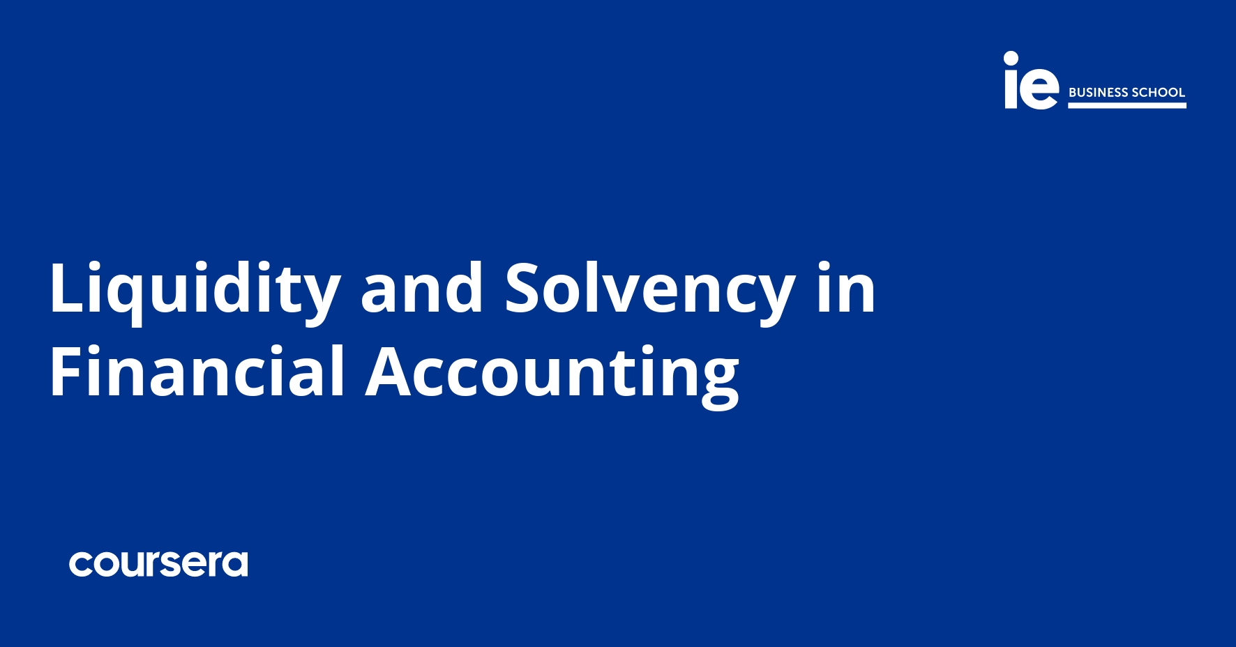 Liquidity and Solvency in Financial Accounting | Coursera