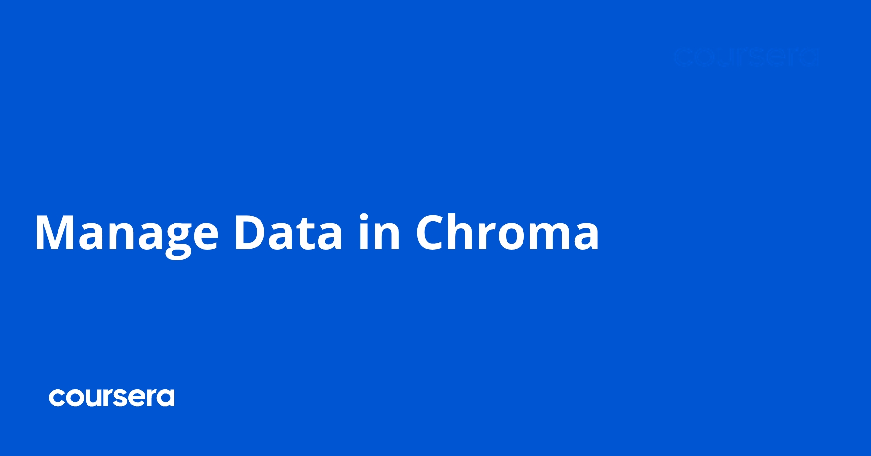 Manage Data in Chroma | Coursera