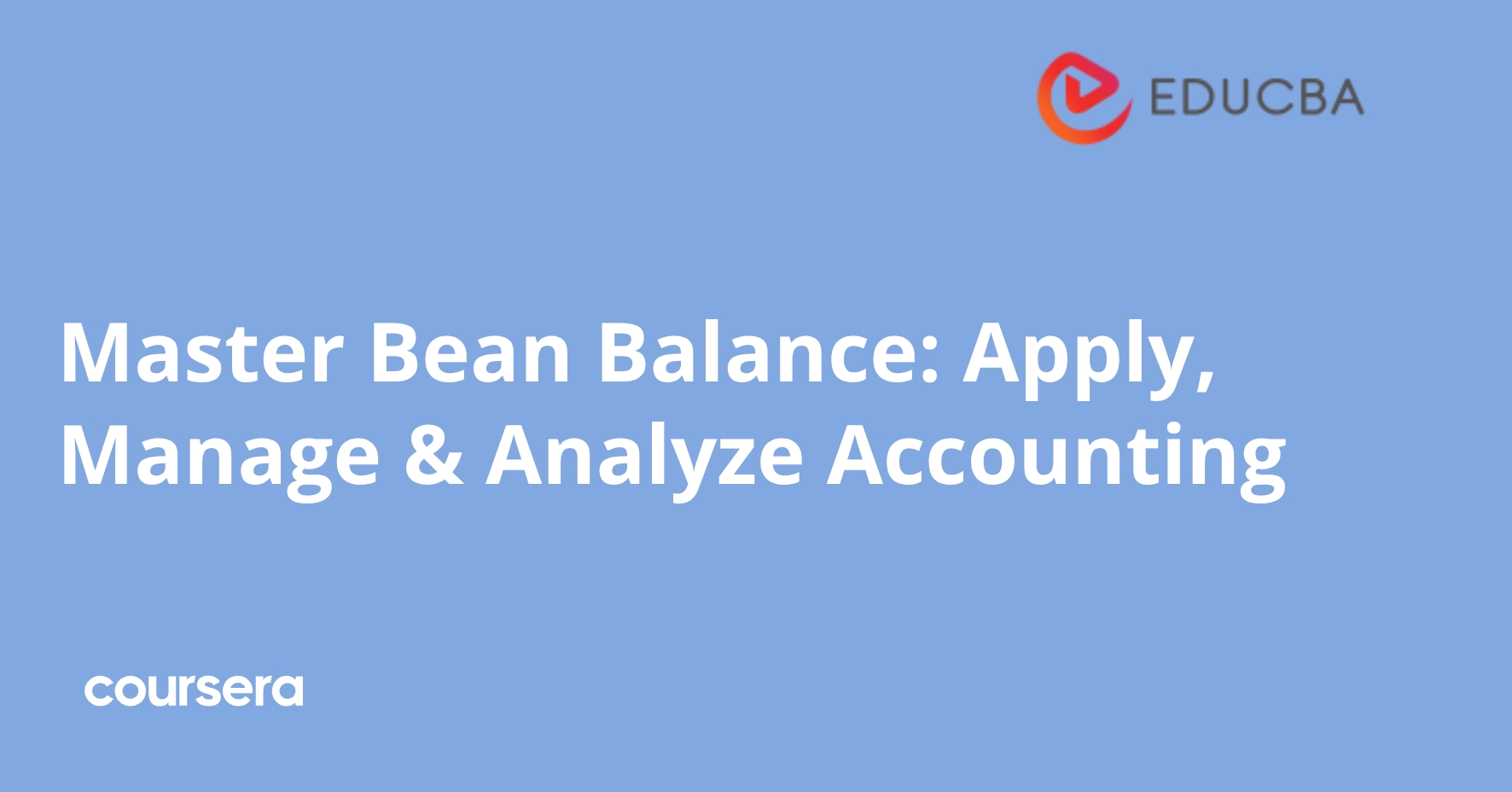 Master Bean Balance: Apply, Manage & Analyze Accounting | Coursera