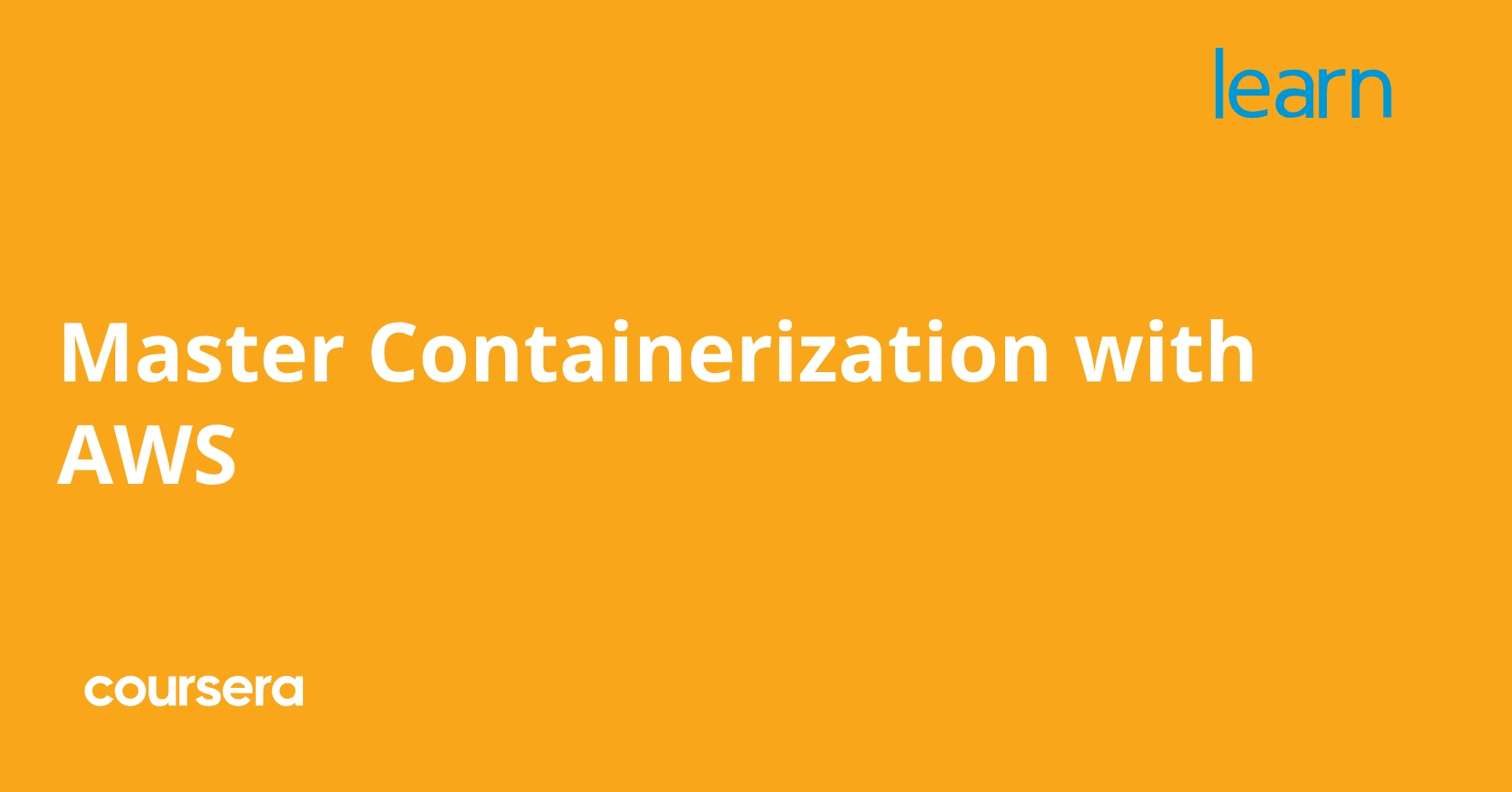 Master Containerization with AWS | Coursera