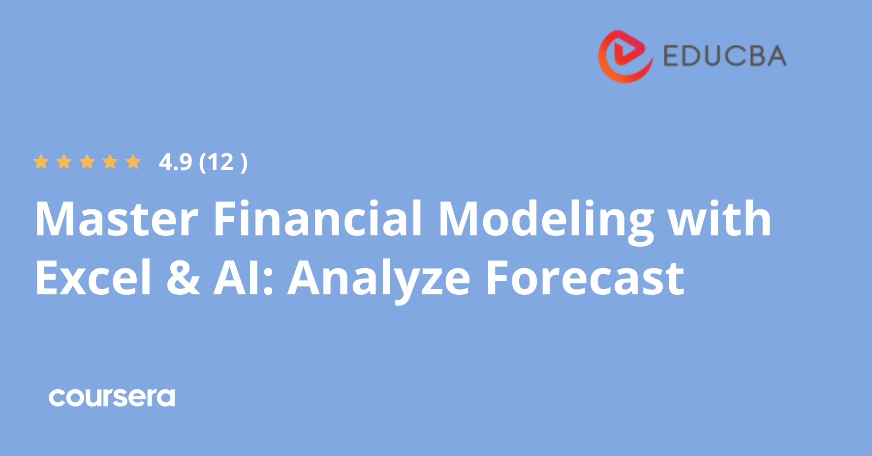 Master Financial Modeling with Excel & AI: Analyze Forecast | Coursera