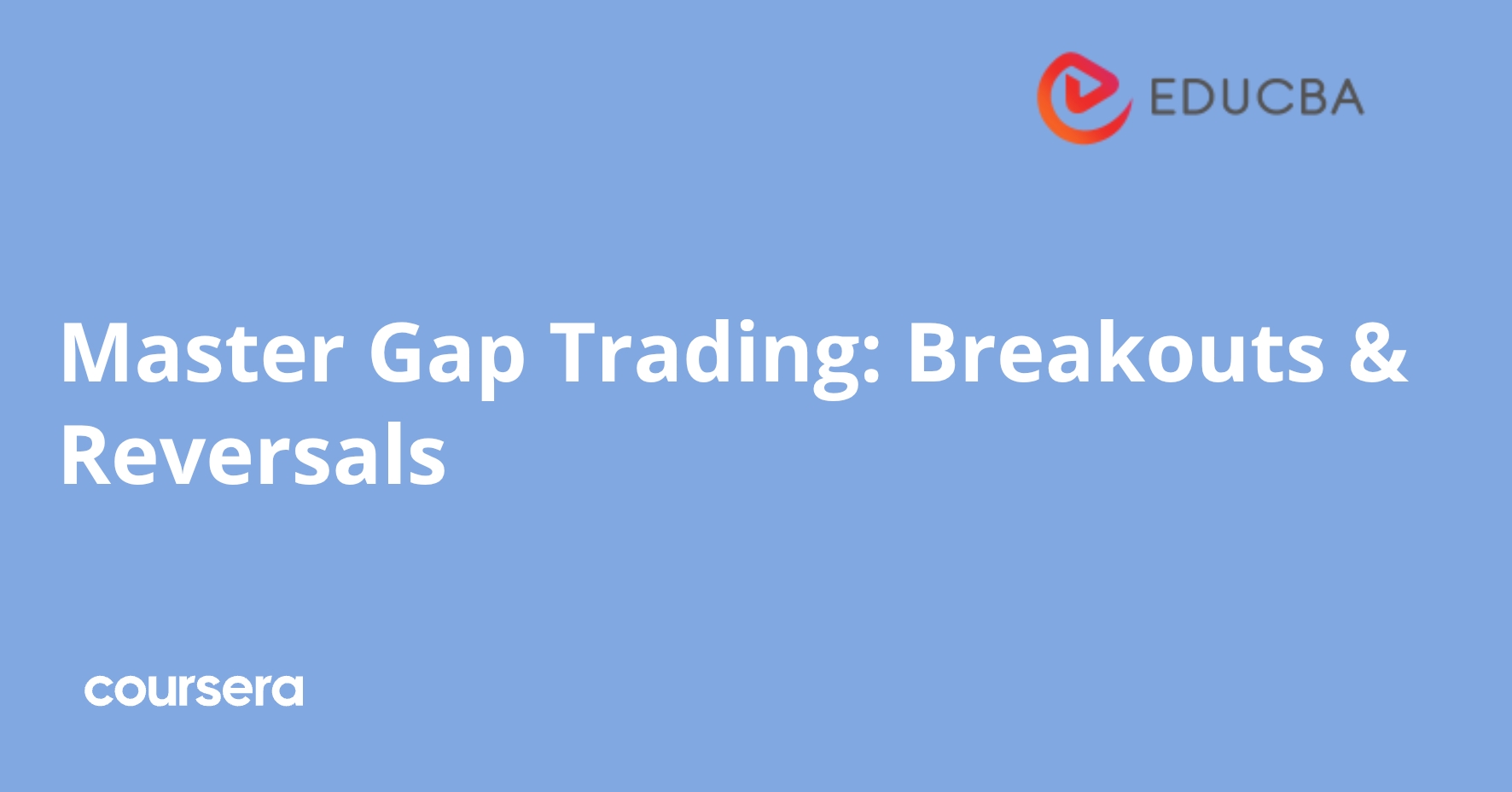 Master Gap Trading: Breakouts & Reversals | Coursera
