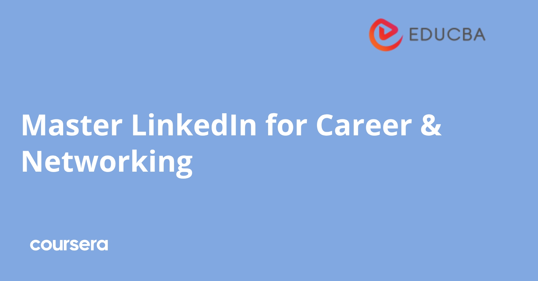 Master LinkedIn for Career & Networking | Coursera