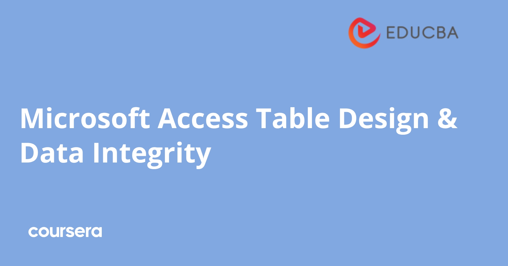 Microsoft Access Table Design & Data Integrity | Coursera