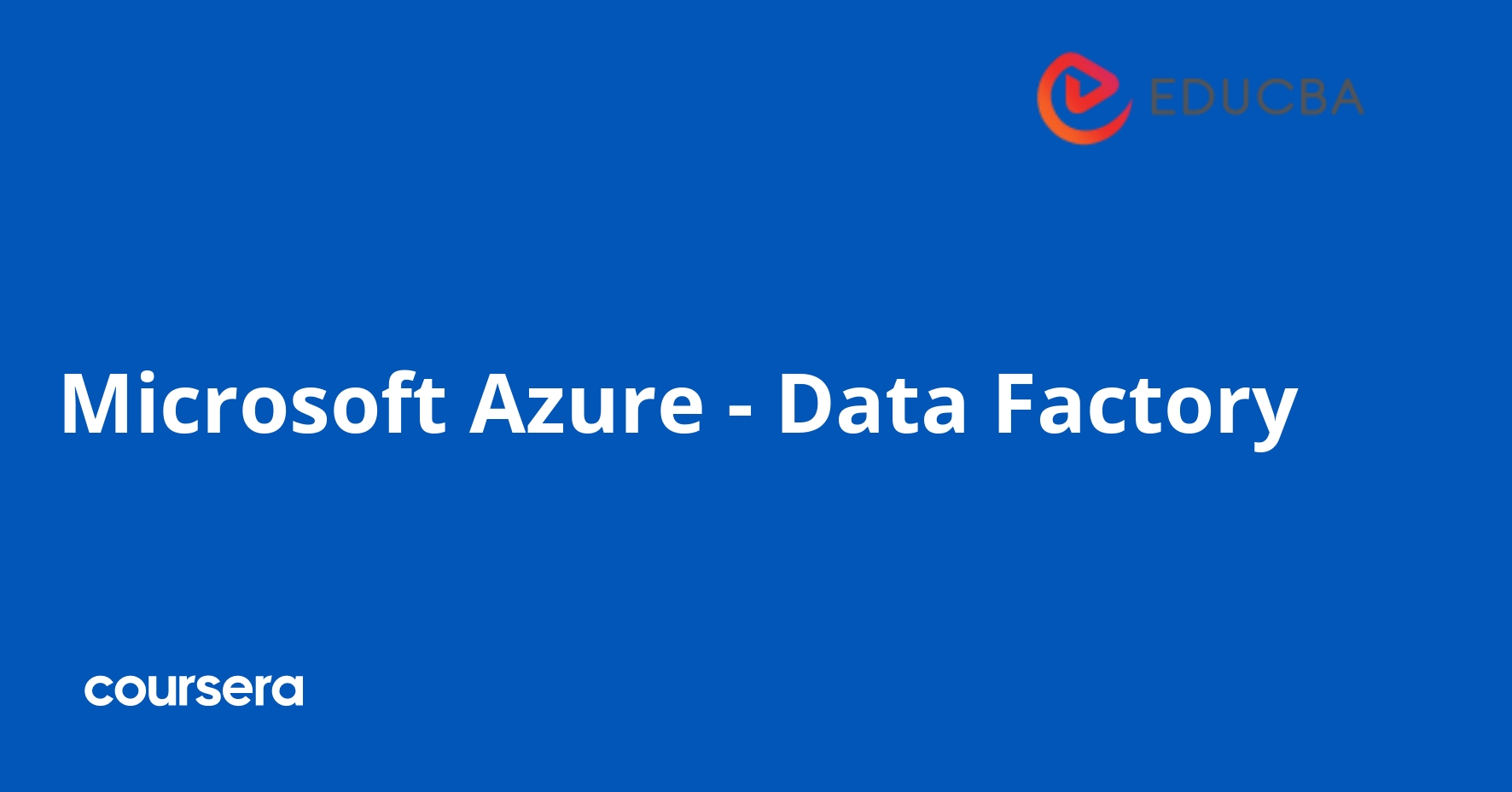 Microsoft Azure - Data Factory | Coursera