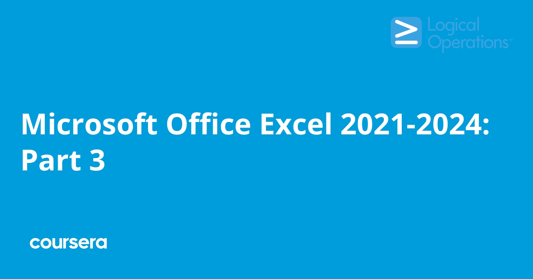 Microsoft Office Excel 20212024 Part 3 Coursera