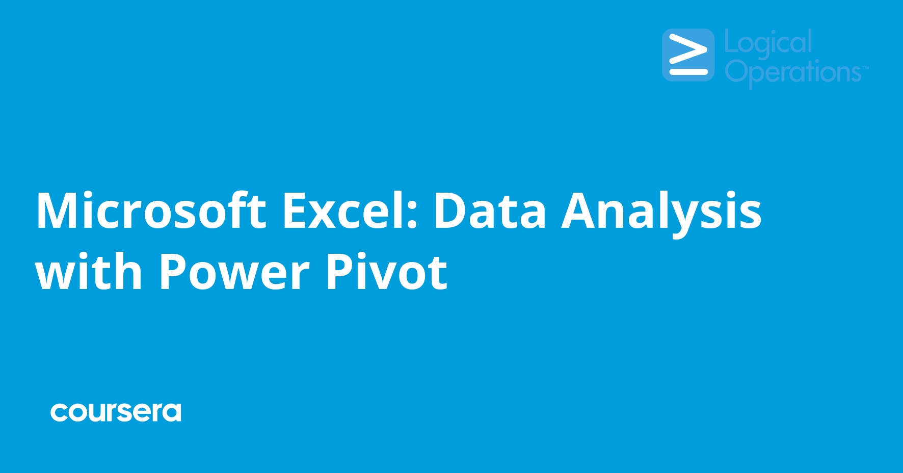 Microsoft Excel: Data Analysis with Power Pivot | Coursera