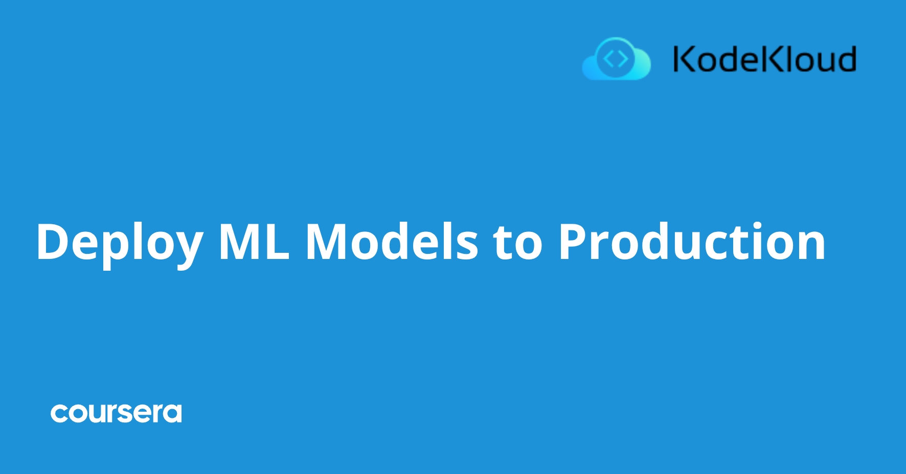 Deploy ML Models to Production | Coursera