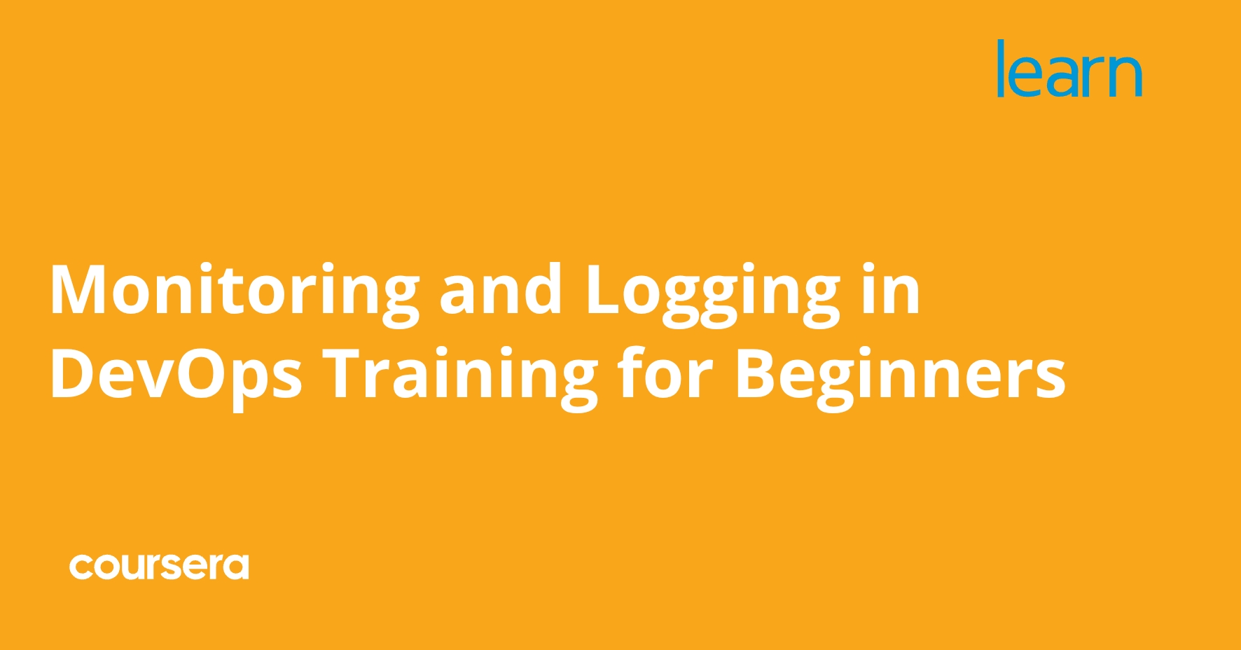 Monitoring and Logging in DevOps Training for Beginners | Coursera