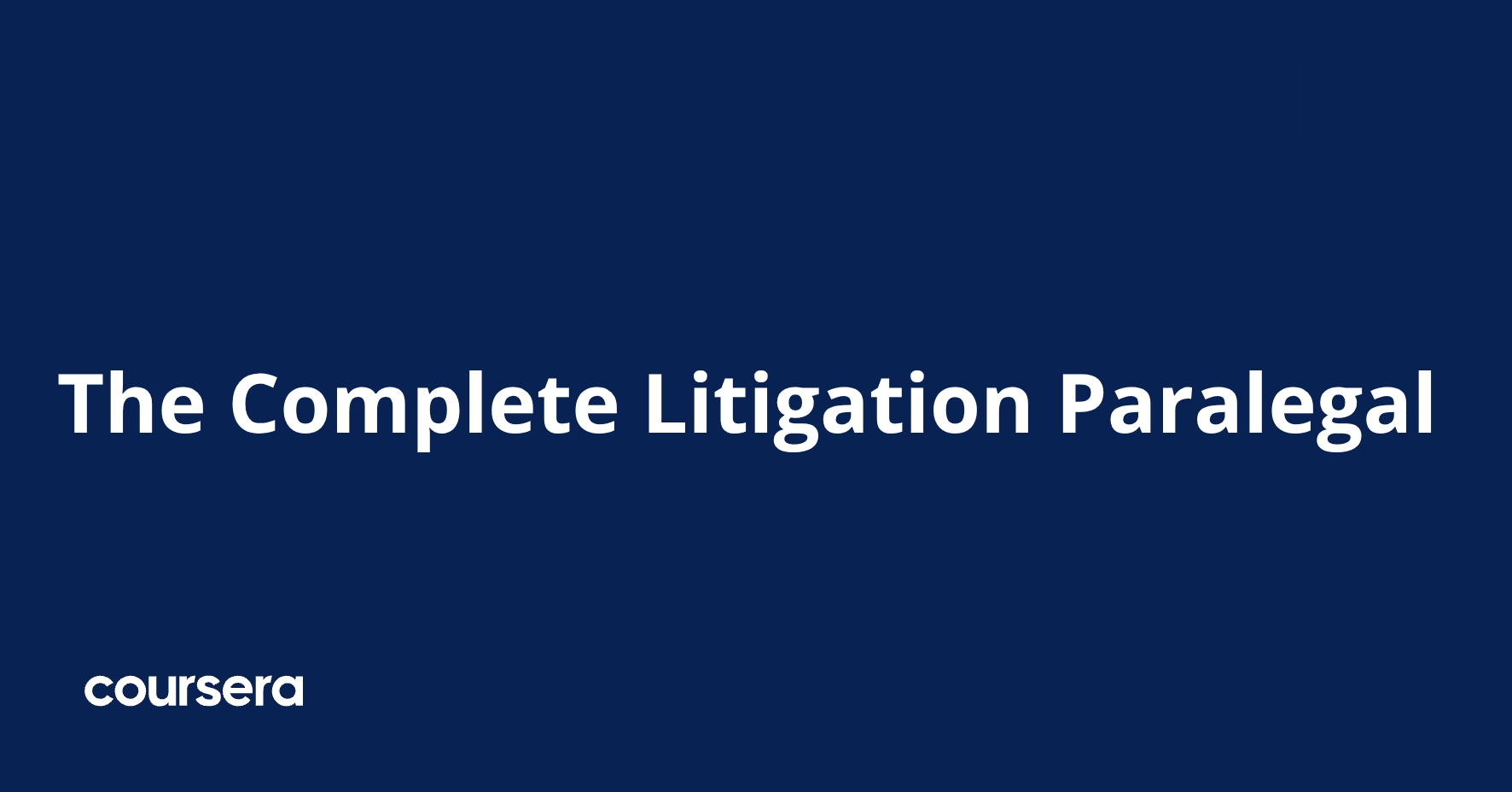 The Complete Litigation Paralegal | Coursera