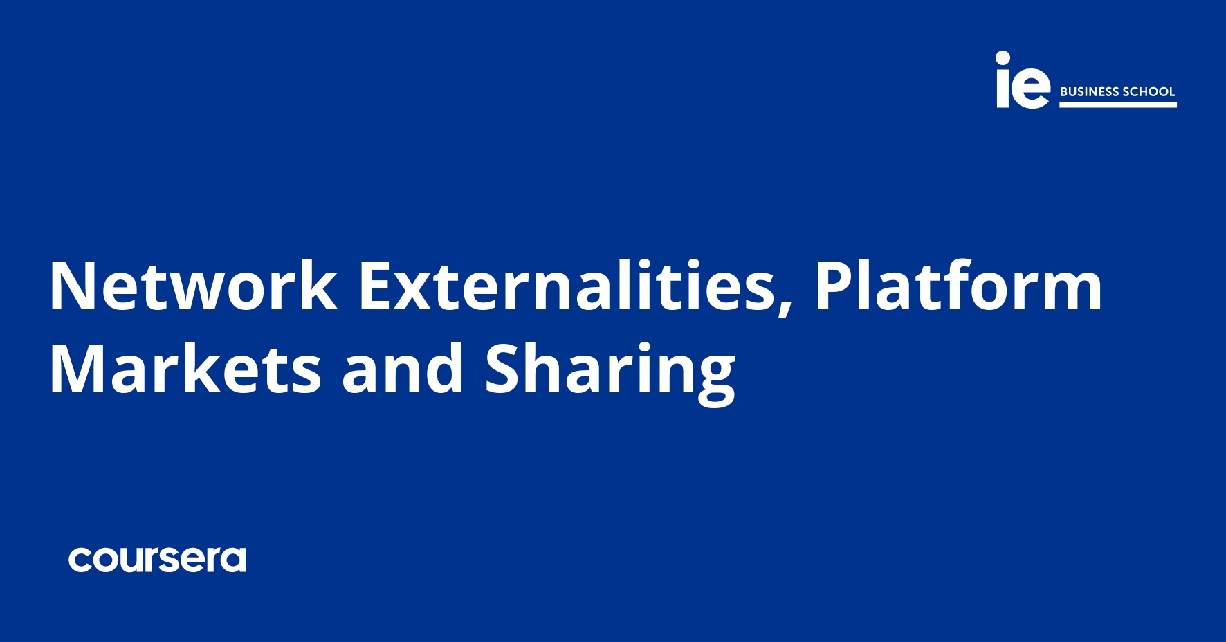 Network Externalities, Platform Markets and Sharing | Coursera