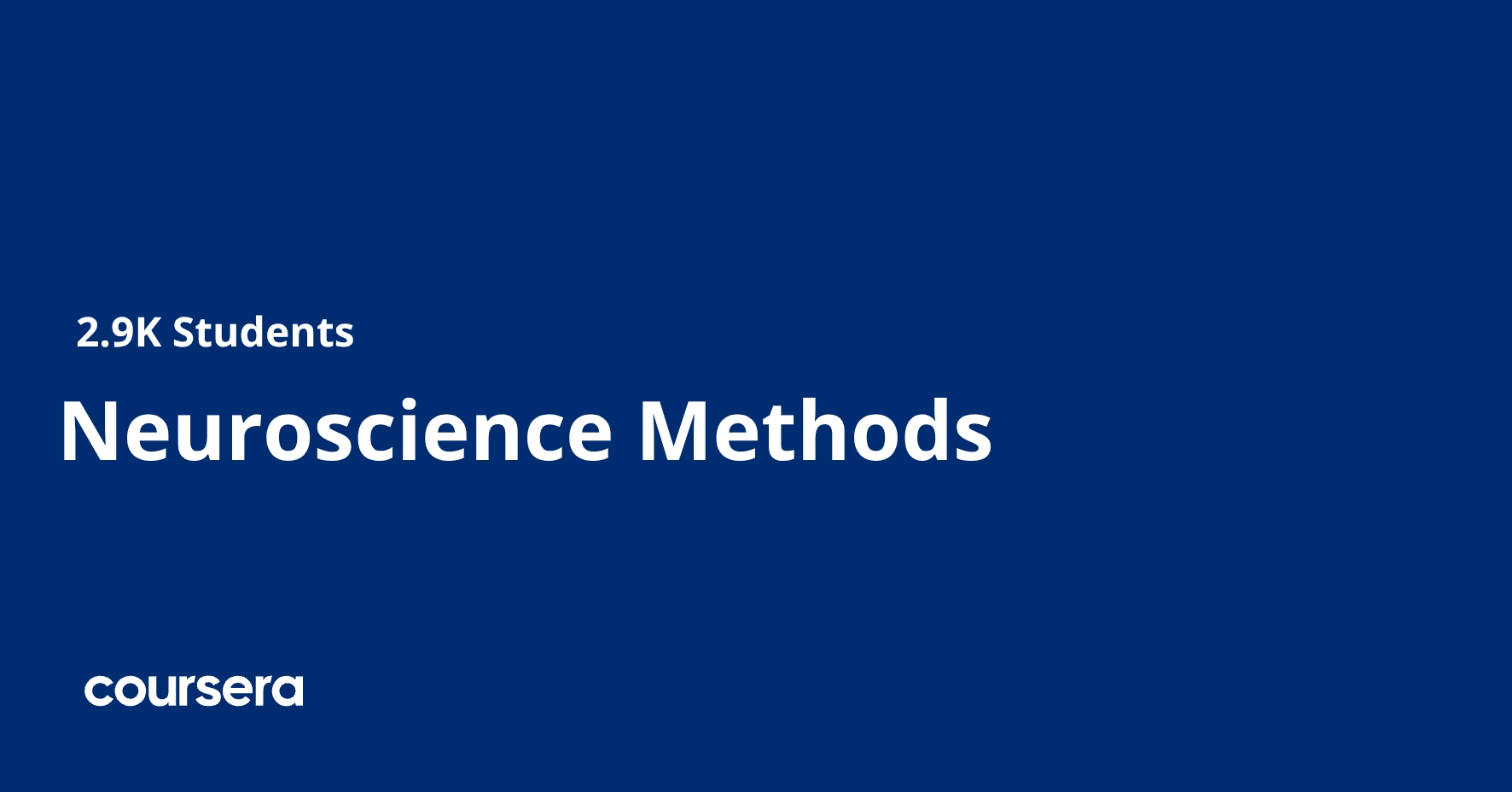 Neuroscience Methods Neuroscience Methods — Course by Johns Hopkins University 2026 | Truescho