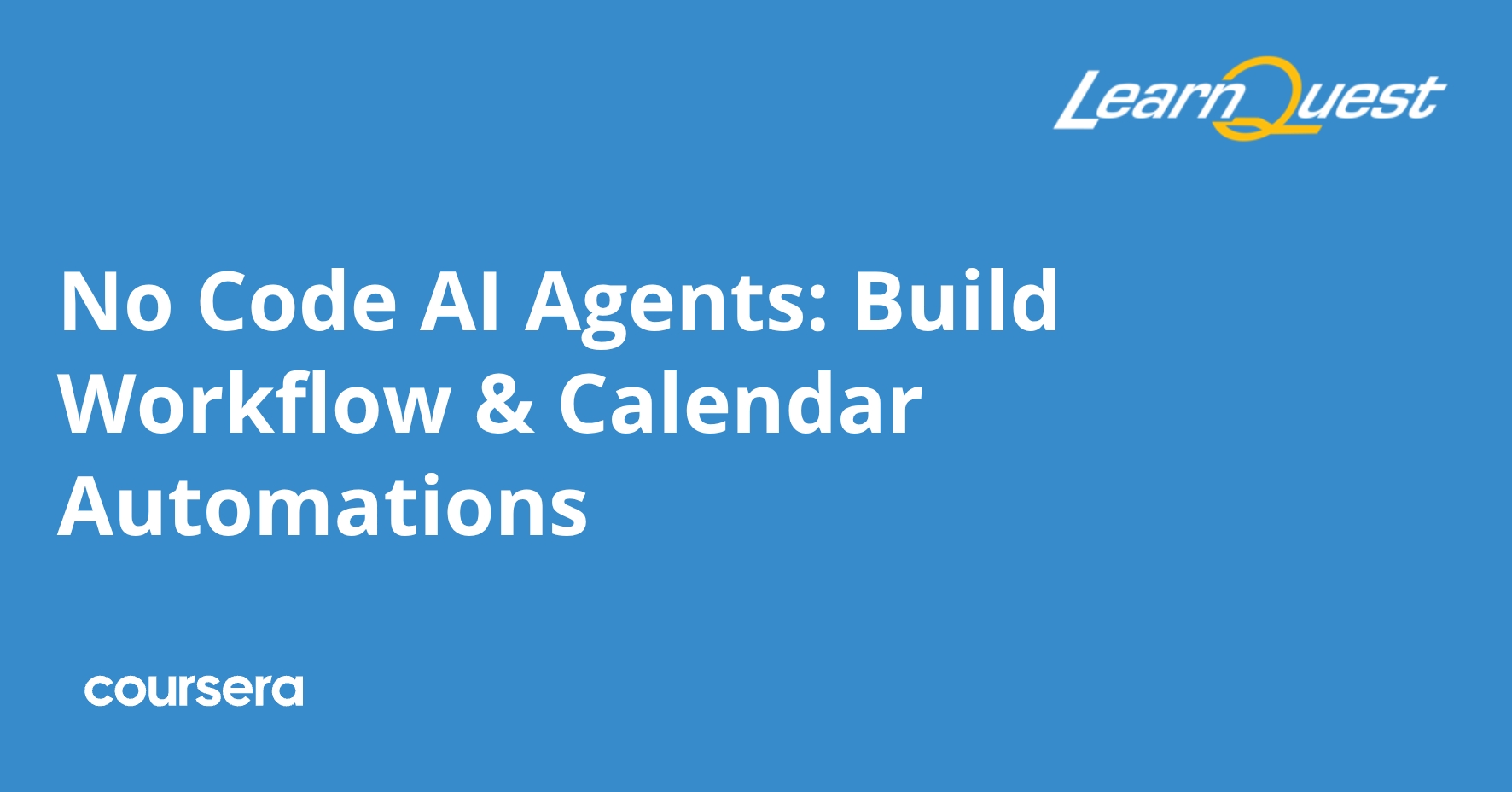 No Code AI Agents: Build Workflow & Calendar Automations | Coursera