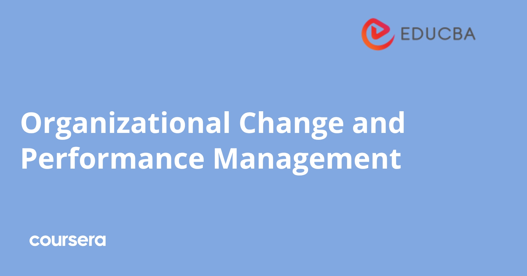 Organizational Change and Performance Management | Coursera