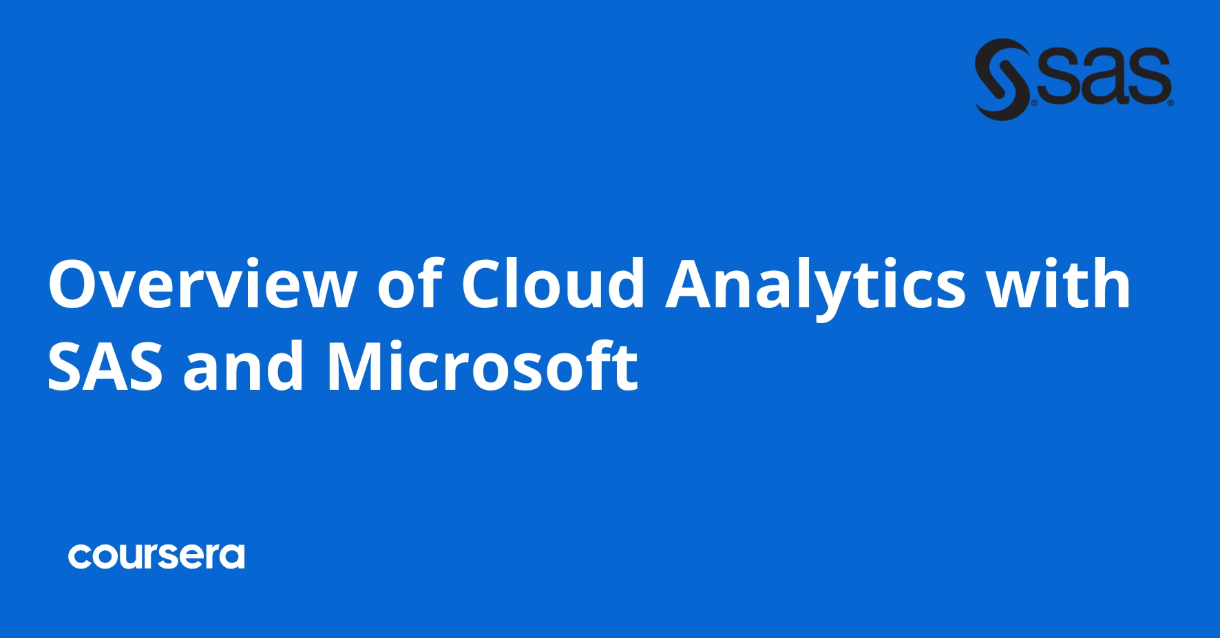 Overview of Cloud Analytics with SAS and Microsoft | Coursera