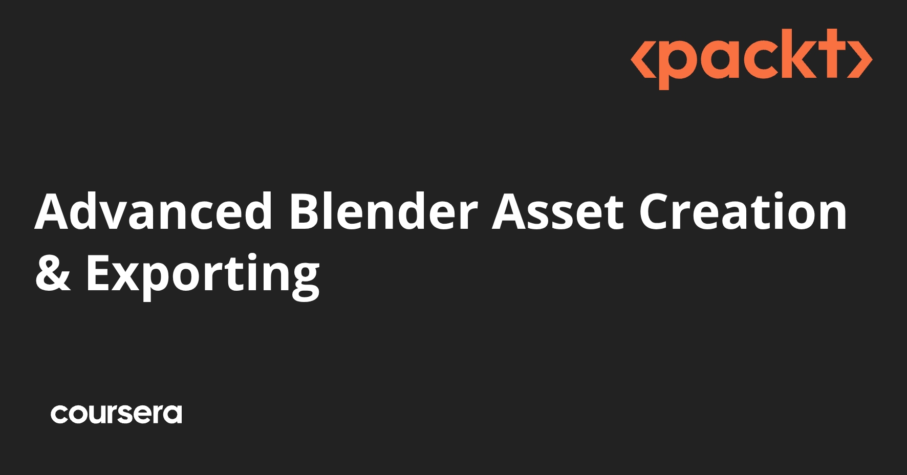 Advanced Blender Asset Creation & Exporting | Coursera