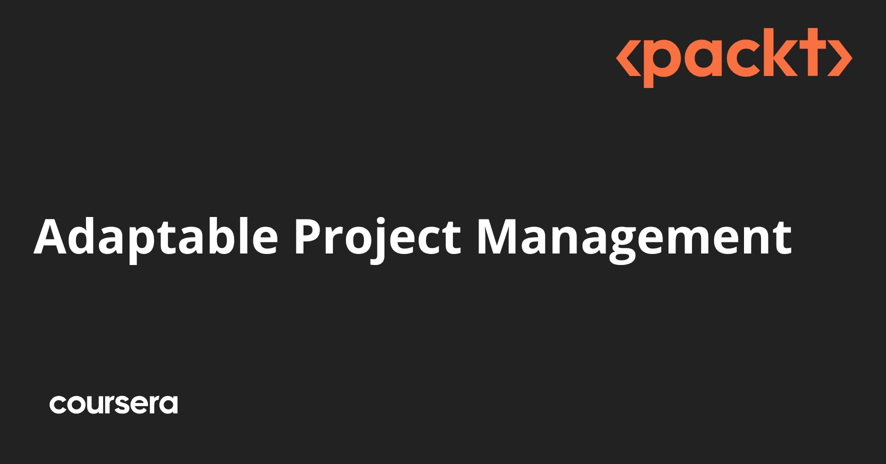Adaptable Project Management | Coursera