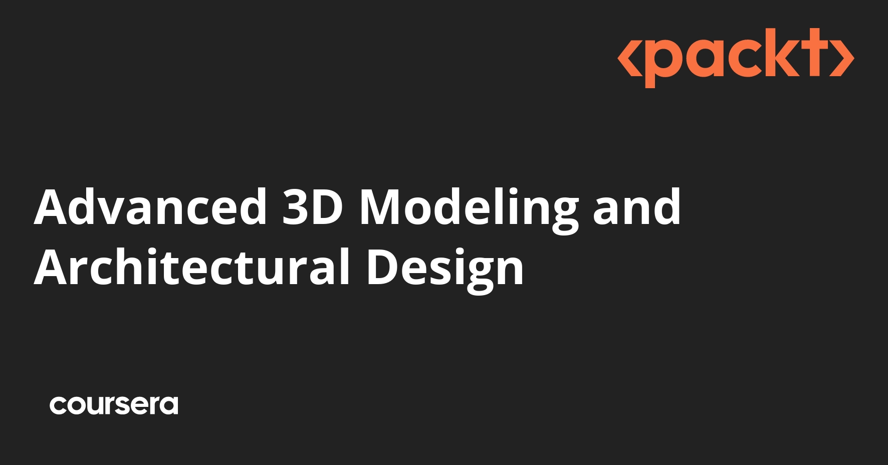 Advanced 3D Modeling and Architectural Design | Coursera