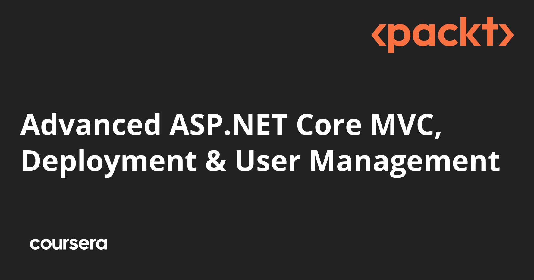 Advanced ASP.NET Core MVC, Deployment & User Management | Coursera