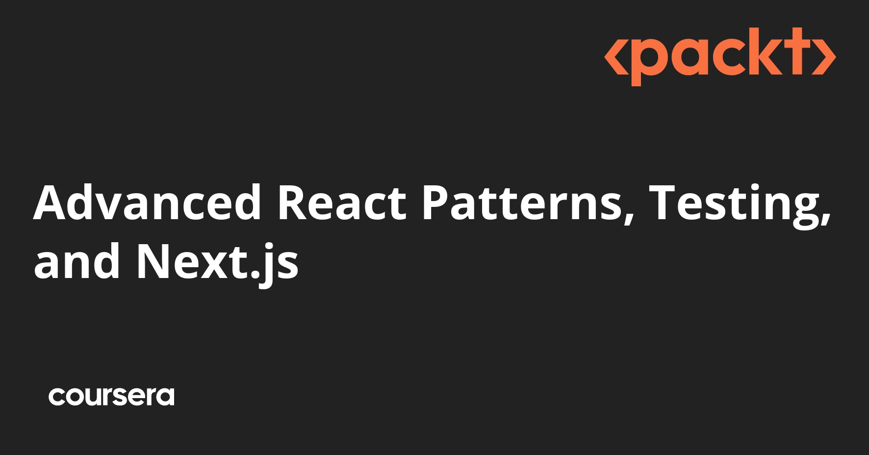 Advanced React Patterns, Testing, and Next.js | Coursera