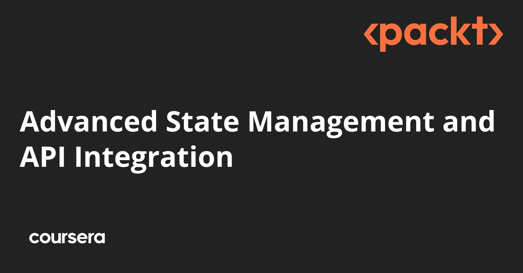 Advanced State Management and API Integration | Coursera