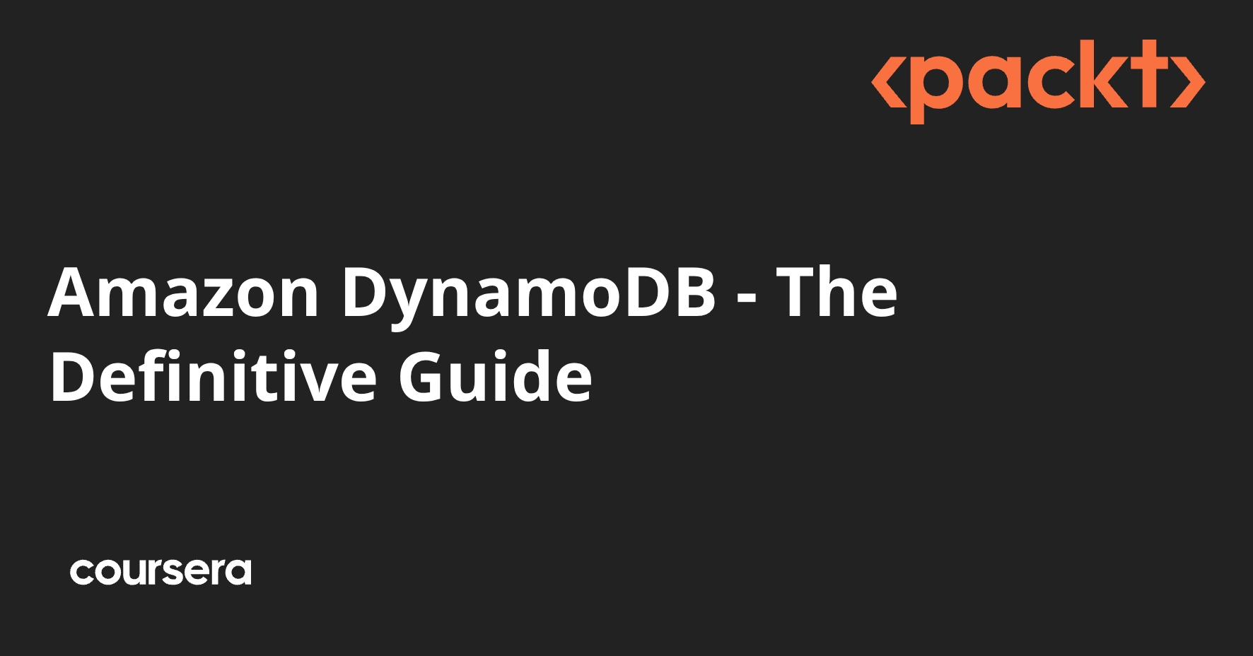 Amazon DynamoDB - The Definitive Guide | Coursera