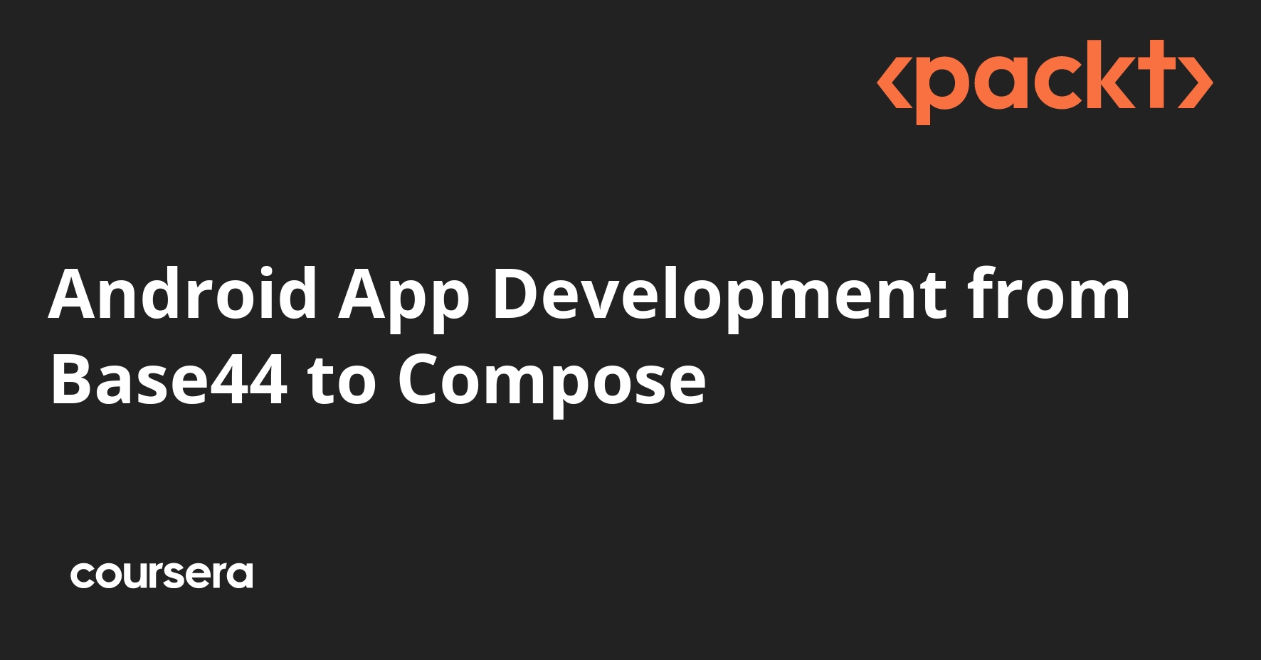 Android App Development from Base44 to Compose | Coursera